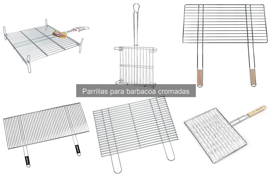 Mejores marcas de parrillas cromadas para barbacoa