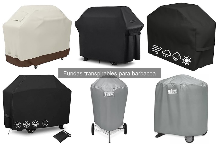 Opiniones sobre fundas transpirables para barbacoa