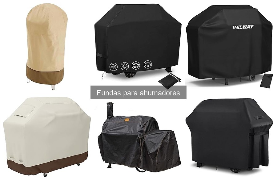 Tipos de fundas para ahumadores: materiales y tamaños