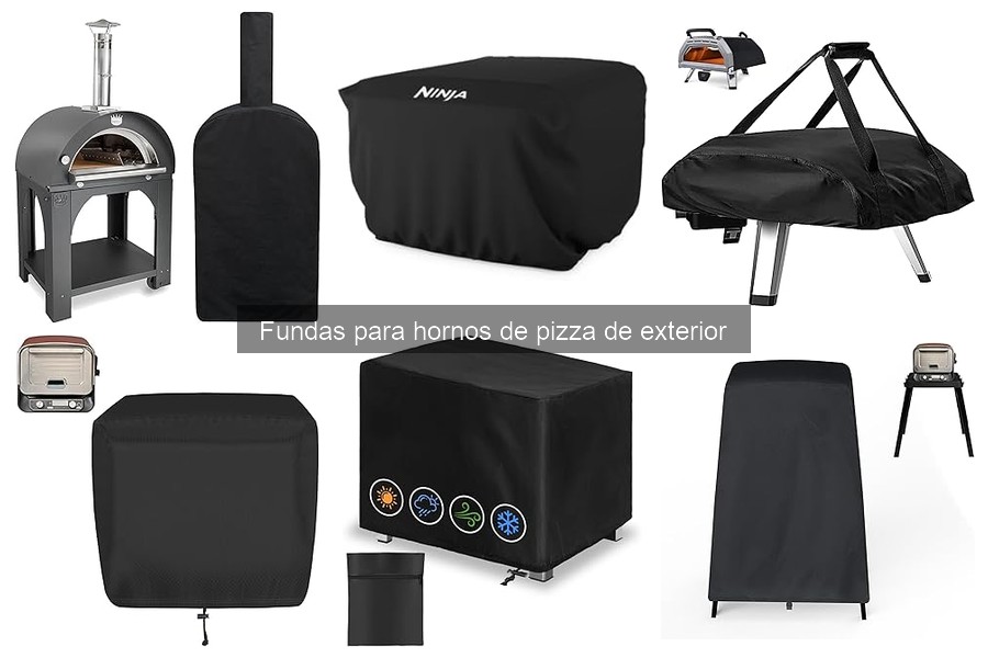 Tipos de fundas para hornos de pizza de exterior