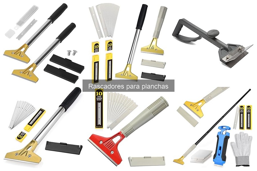 Tipos de rascadores para planchas y sus características